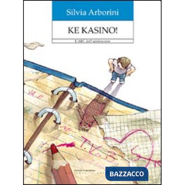 Ke kasino! L'ABC dell'adolescente