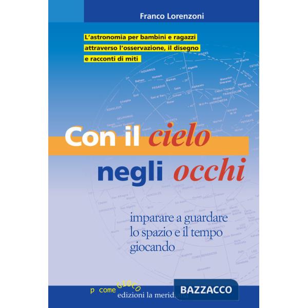 Con il cielo negli occhi. Imparare e guardare lo spazio e il tempo giocando
