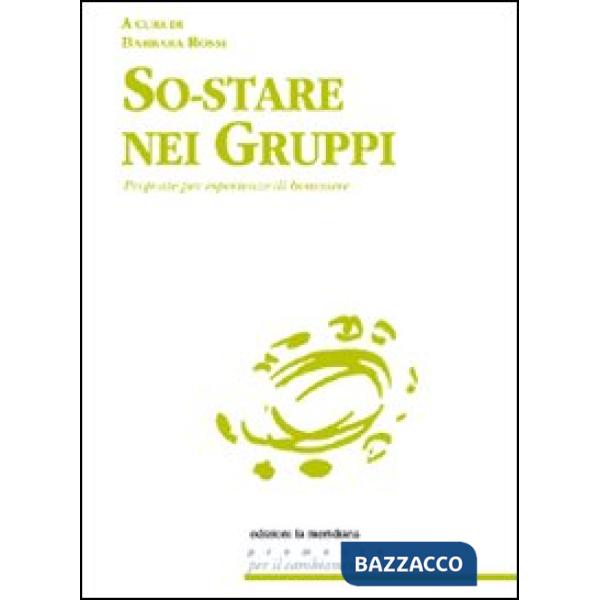 So-stare nei gruppi. Proposte di esperienze di benessere