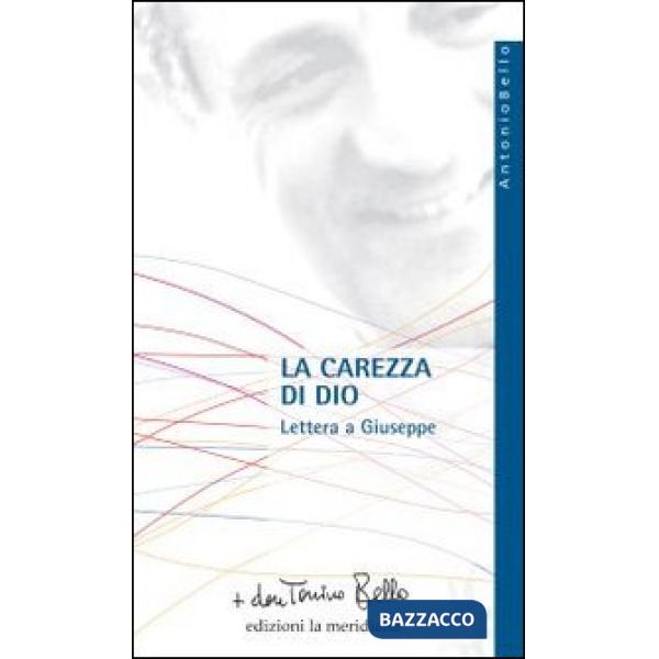Carezza di Dio. Lettera a Giuseppe (La)