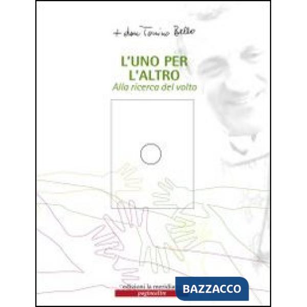 Uno per l'altro. Alla ricerca del volto. Con CD-ROM (L')