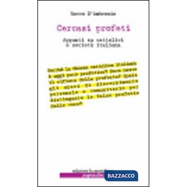 Cercasi profeti. Appunti su cattolici e società italiana