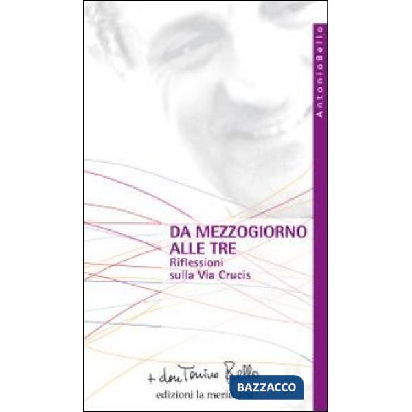 Da mezzogiorno alle tre. Riflessioni sulla via Crucis