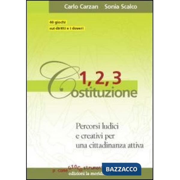 1, 2, 3 Costituzione. Percorsi ludici e creativi per una cittadinanza attiva