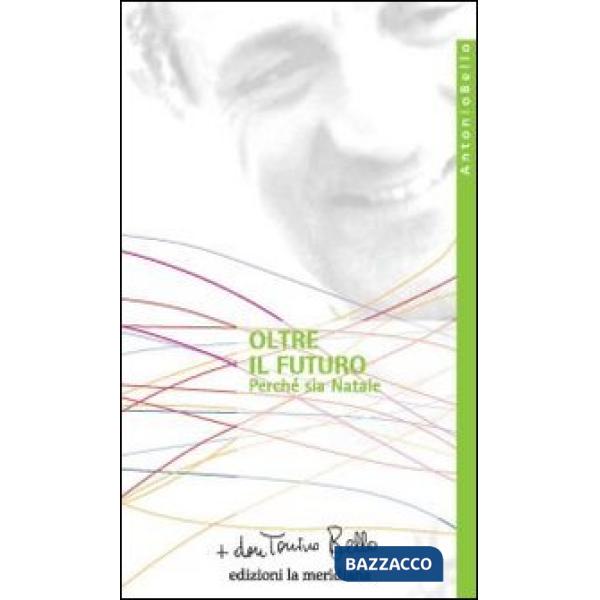 Oltre il futuro. Perché sia Natale