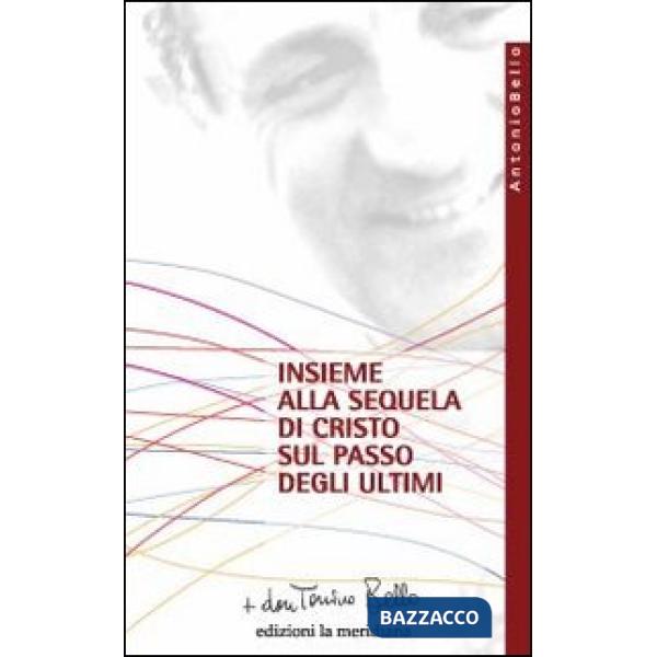Insieme alla sequela di Cristo sul passo degli ultimi