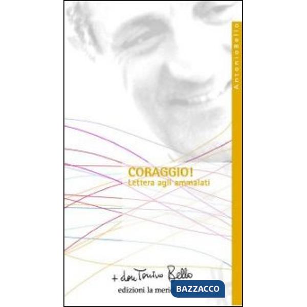 Coraggio! Lettera agli ammalati