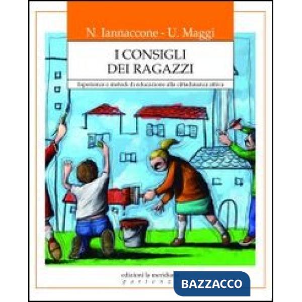 Consigli dei ragazzi. Esperienze e metodi di educazione alla cittadinanza attiva (I)