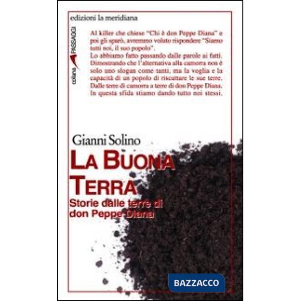 Buona Terra. Storie dalle terre di don Peppe Diana (La)
