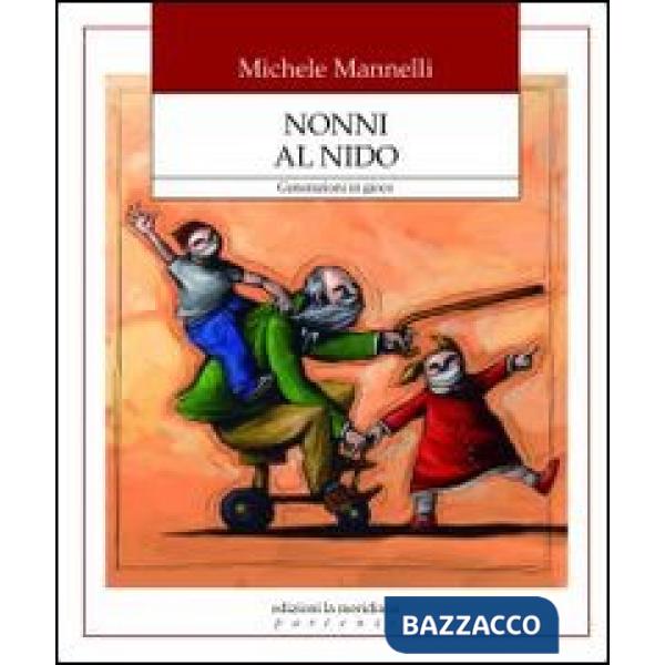Nonni al nido. Generazioni in gioco