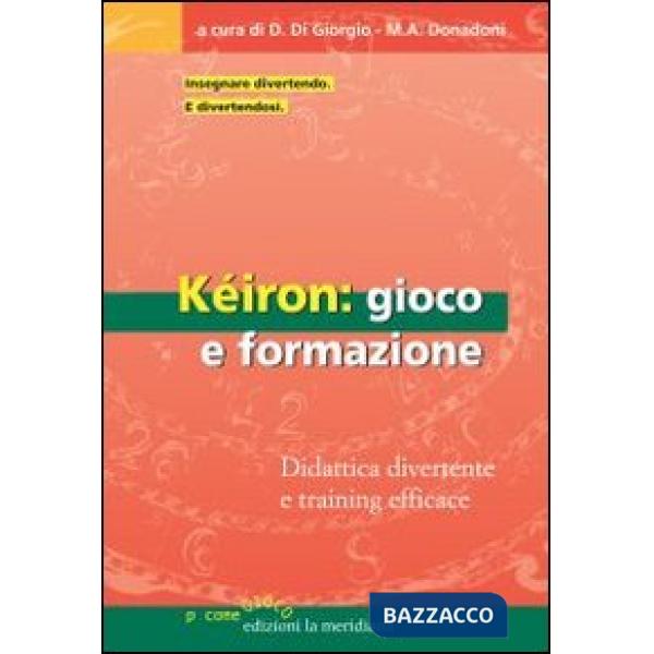 Kéiron: gioco e formazione. Didattica divertente e training efficace