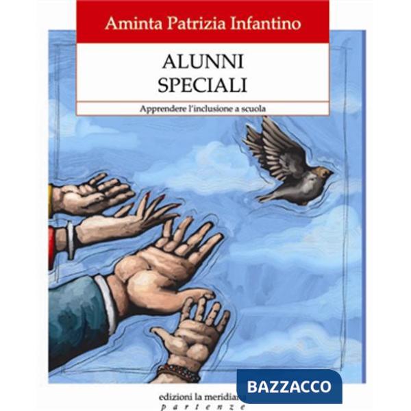 Alunni speciali. Apprendere l'inclusione a scuola
