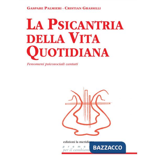Psicantria della vita quotidiana. Fenomeni psicosociali cantati (La)