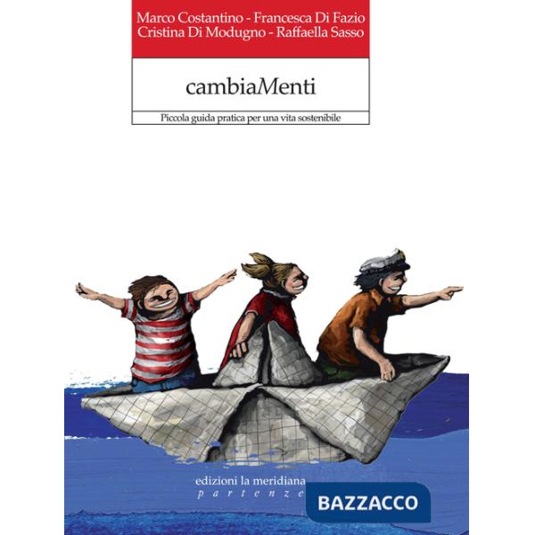 CambiaMenti. Piccola guida pratica per una vita sostenibile