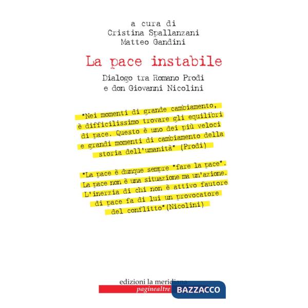 Pace instabile. Dialogo tra Romano Prodi e don Giovanni Nicolini (La)