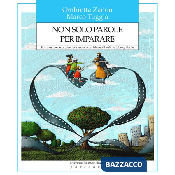 Non solo parole per imparare. Formarsi nelle professioni sociali con film e attività autobiografiche