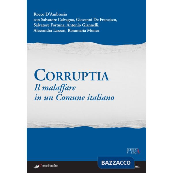 Corruptia. Il malaffare in un comune italiano