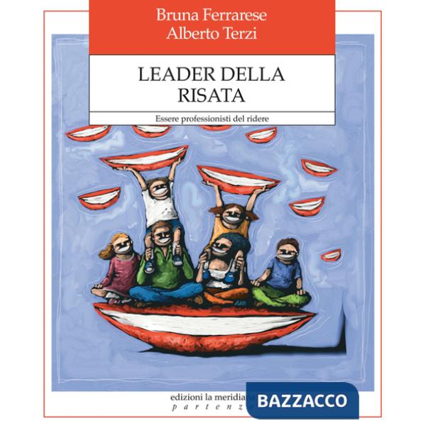 Leader della risata. Essere professionisti del ridere