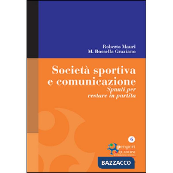 Società sportiva e comunicazione. Spunti per restare in partita