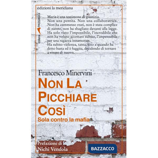 Non la picchiare così. Sola contro la mafia