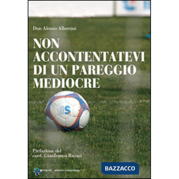 Non accontentatevi di un pareggio mediocre