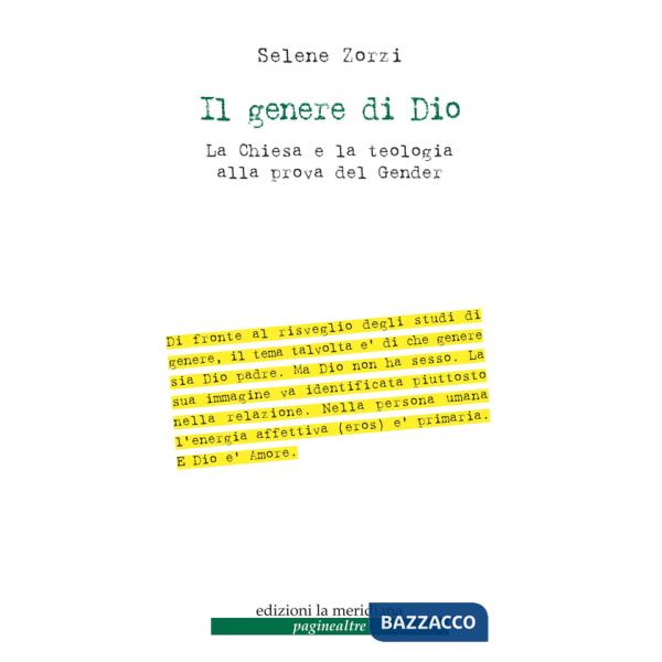 Genere di Dio. La Chiesa e la teologia alla prova del gender (Il)