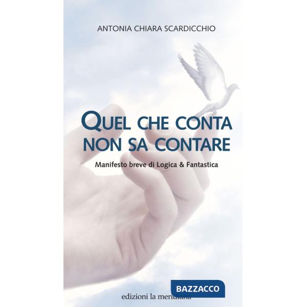 Quel che conta non sa contare. Manifesto breve di Logica & Fantastica