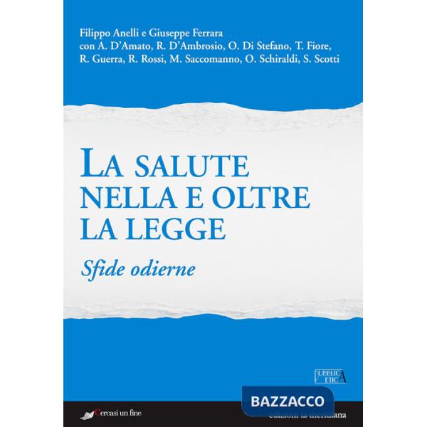 Salute nella e oltre la legge. Sfide odierne (La)
