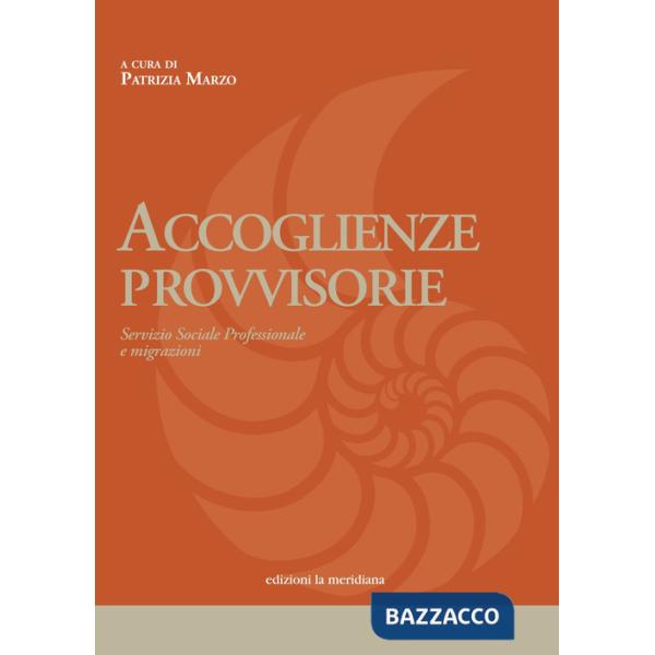 Accoglienze provvisorie. Servizio sociale professionale e migrazioni