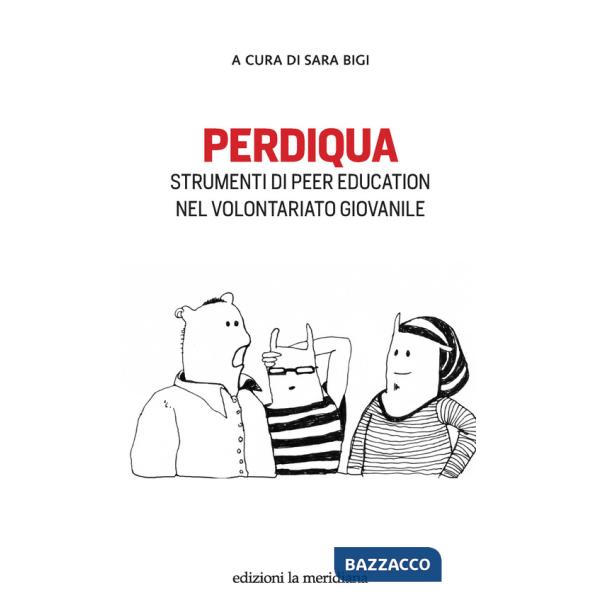Perdiqua. Strumenti di peer education nel volontariato giovanile