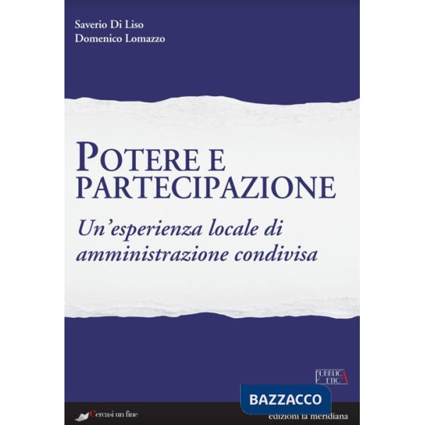 Potere e partecipazione. Un'esperienza locale di amministrazione condivisa