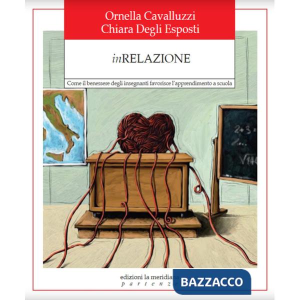 InRelazione. Come il benessere degli insegnanti favorisce l'apprendimento a scuola