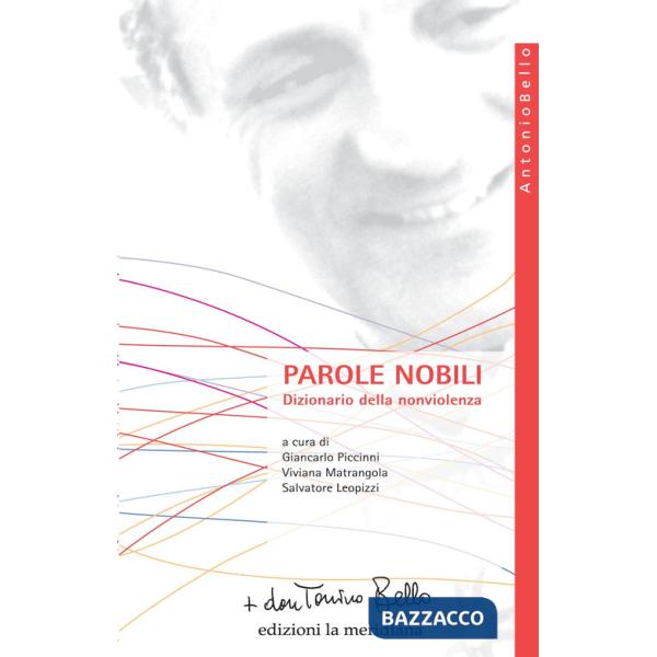 Parole nobili. Dizionario della nonviolenza
