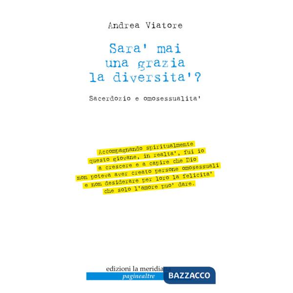 Sarà mai una grazia la diversità? Sacerdozio e omosessualità