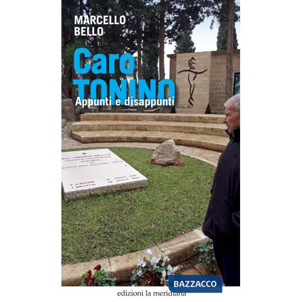 Caro Tonino. Appunti e disappunti