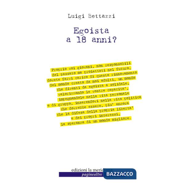 Egoista a 18 anni?