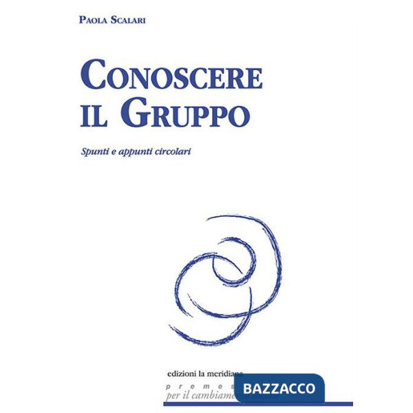 Conoscere il gruppo. Spunti e appunti circolari