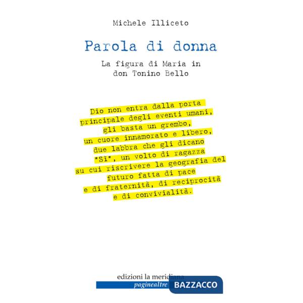 Parola di donna. La figura di Maria in don Tonino Bello. Nuova ediz.