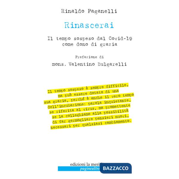 Rinascerai. Il tempo sospeso dal Covid-19 come dono di grazia