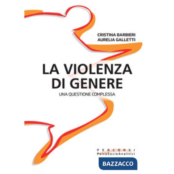 Violenza di genere. Una questione complessa (La)