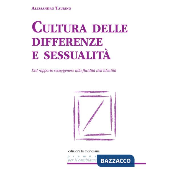 Cultura delle differenze e sessualità. Dal rapporto sesso/genere alla fluidità dell'identità