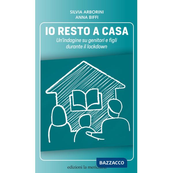 Io resto a casa. Un'indagine su genitori e figli durante il lockdown