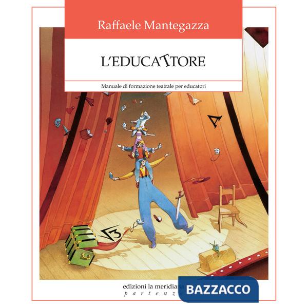 Educattore. Manuale di formazione teatrale per educatori (L')