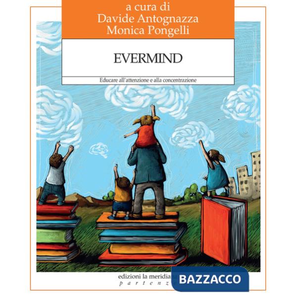 Evermind. Educare all'attenzione e alla concentrazione