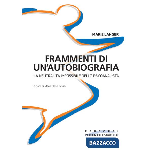 Frammenti di un'autobiografia. La neutralità impossibile dello psicoanalista