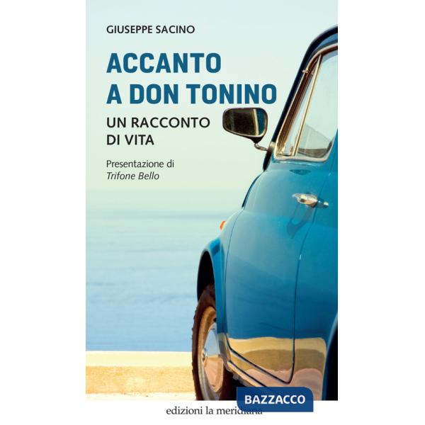 Accanto a don Tonino. Un racconto di vita