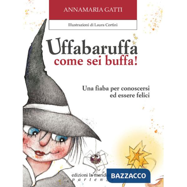 Uffabaruffa come sei buffa! Ediz. illustrata