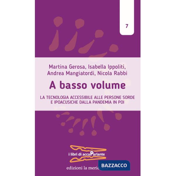 A basso volume. La tecnologia accessibile alle persone sorde e ipoacusiche dalla pandemia in poi