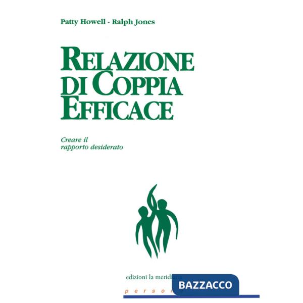 Relazione di coppia efficace. Creare il rapporto desiderato