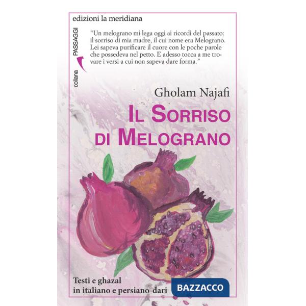 Sorriso di melograno. Ediz. italiana e persiana (Il)